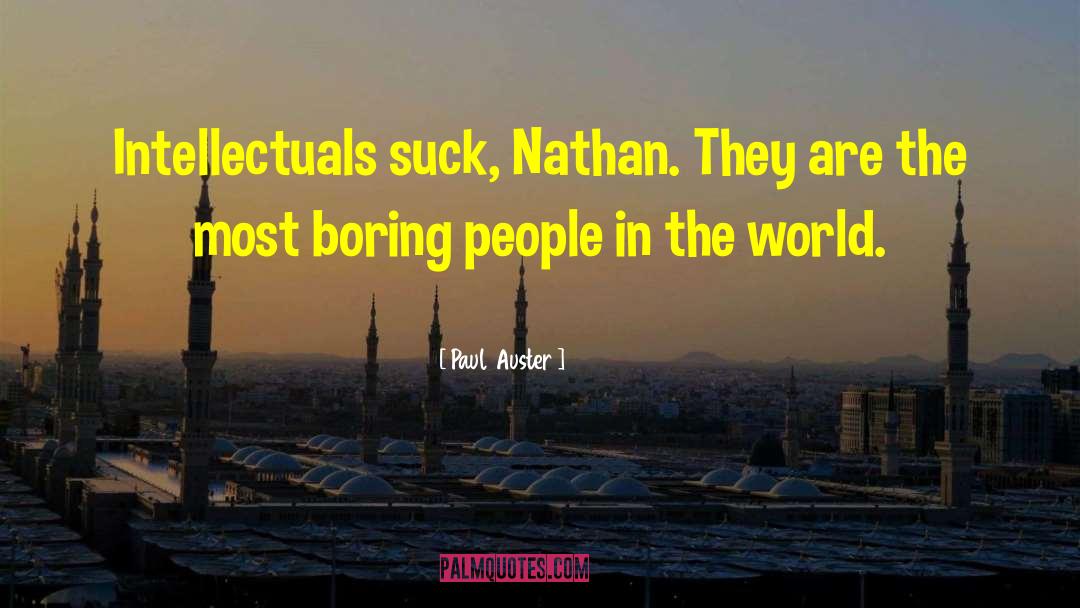 Boring People quotes by Paul Auster