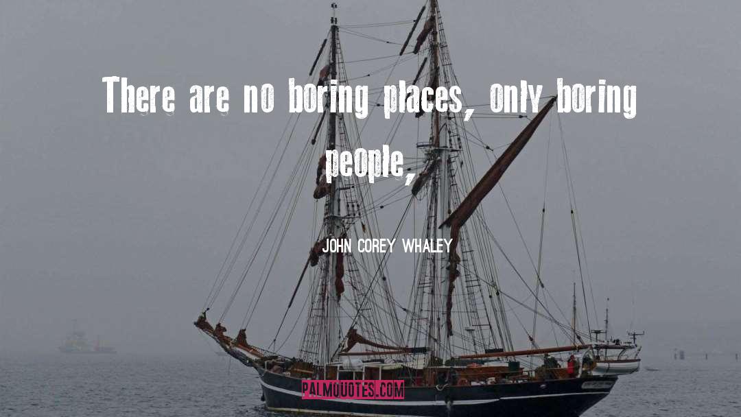 Boring People quotes by John Corey Whaley