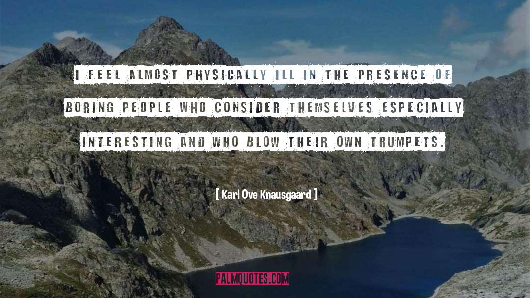 Boring People quotes by Karl Ove Knausgaard