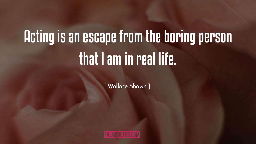 Boring Person quotes by Wallace Shawn