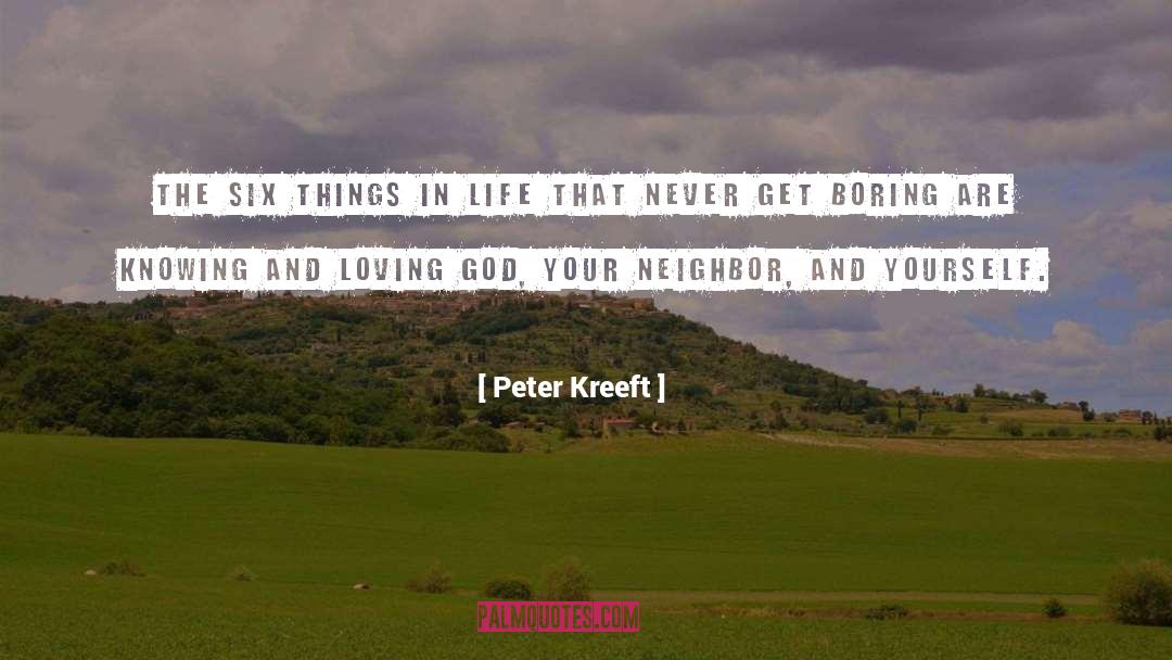 Boring quotes by Peter Kreeft