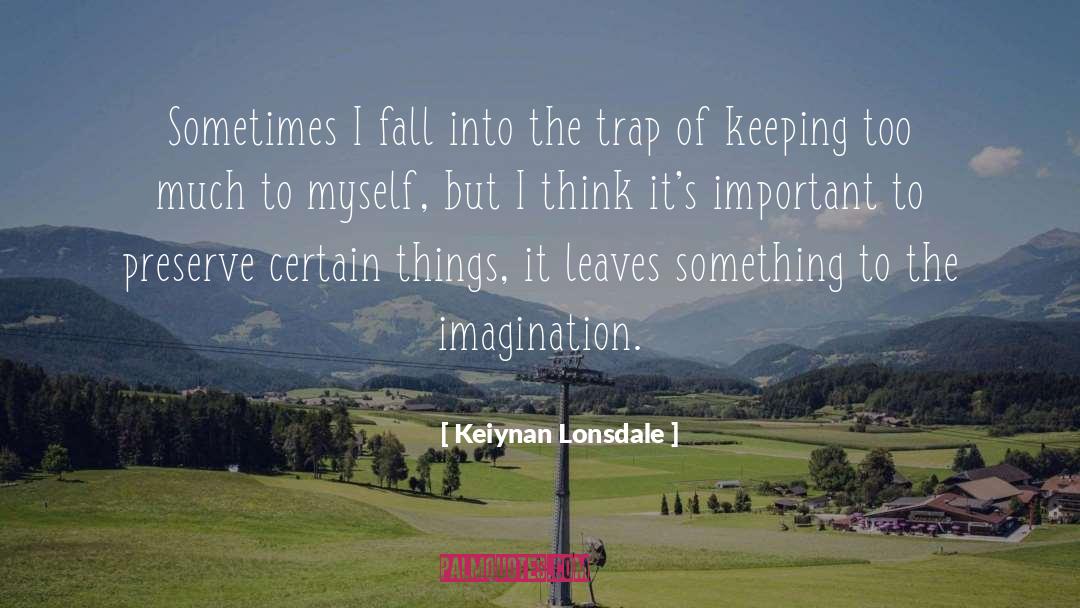 Boring Things quotes by Keiynan Lonsdale