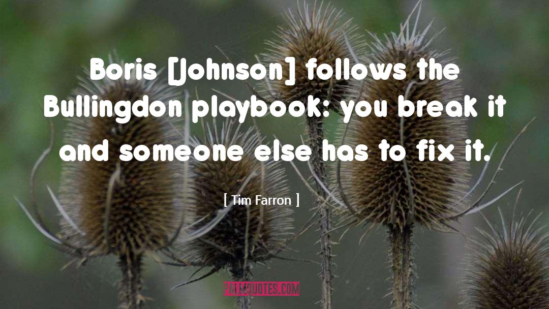 Boris Johnson quotes by Tim Farron