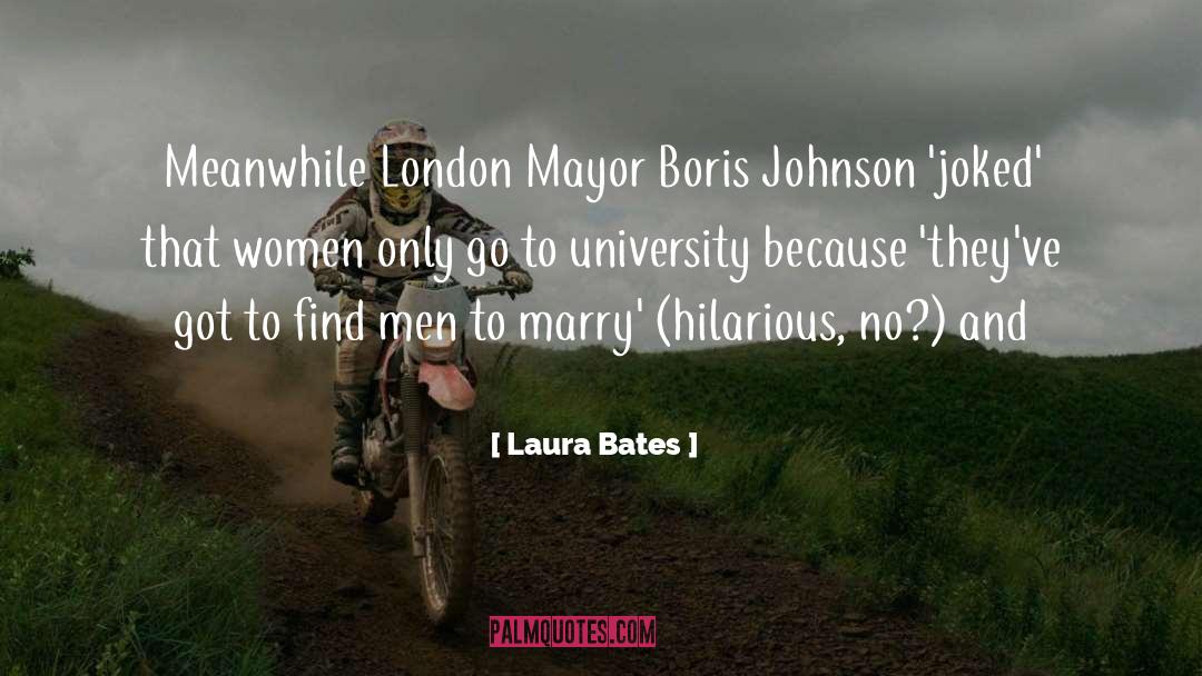 Boris Johnson quotes by Laura Bates
