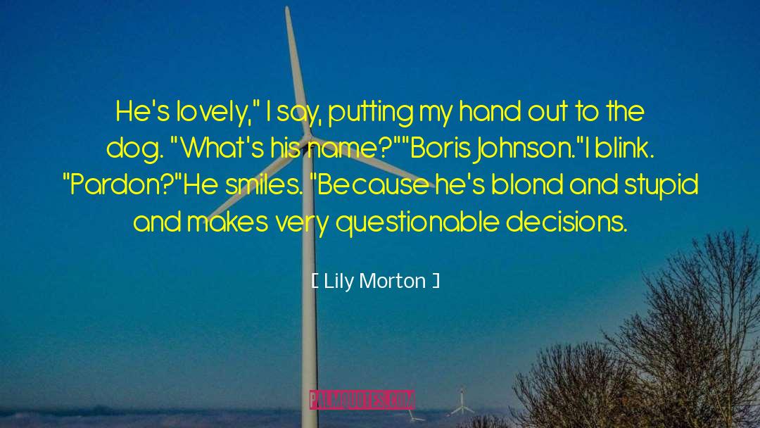 Boris Johnson quotes by Lily Morton