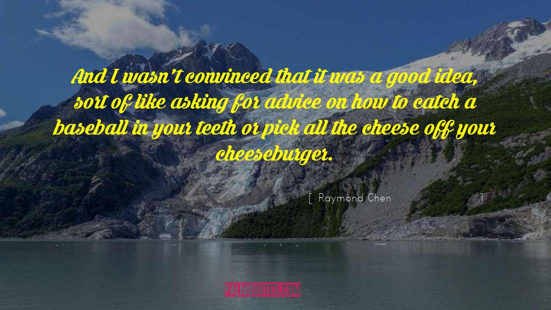Boriskin Cheese quotes by Raymond Chen