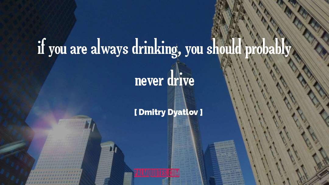 Borisov Dmitry quotes by Dmitry Dyatlov