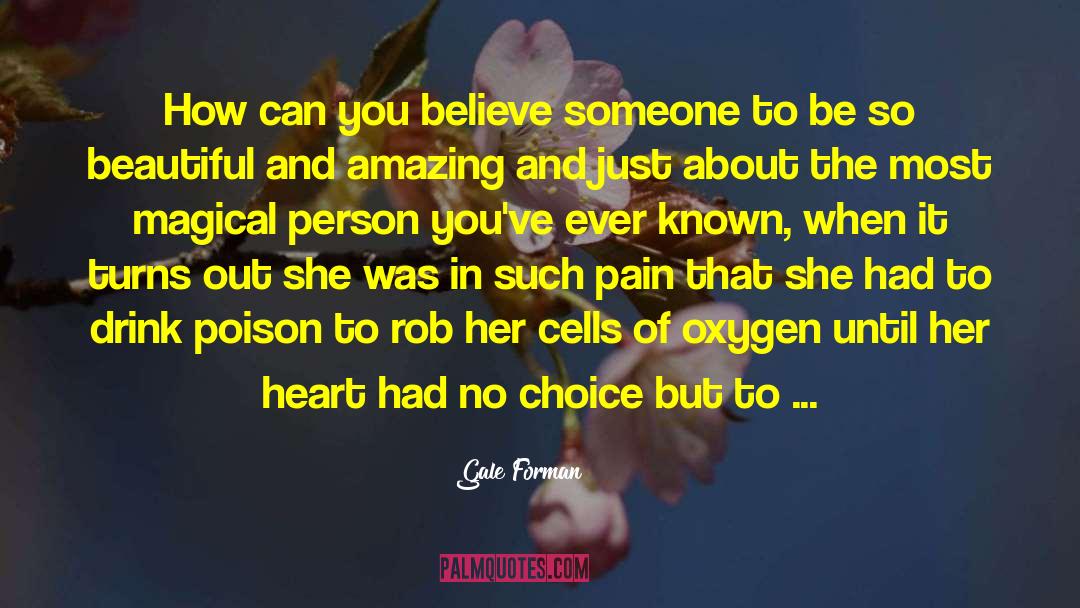 Borken Heart quotes by Gale Forman