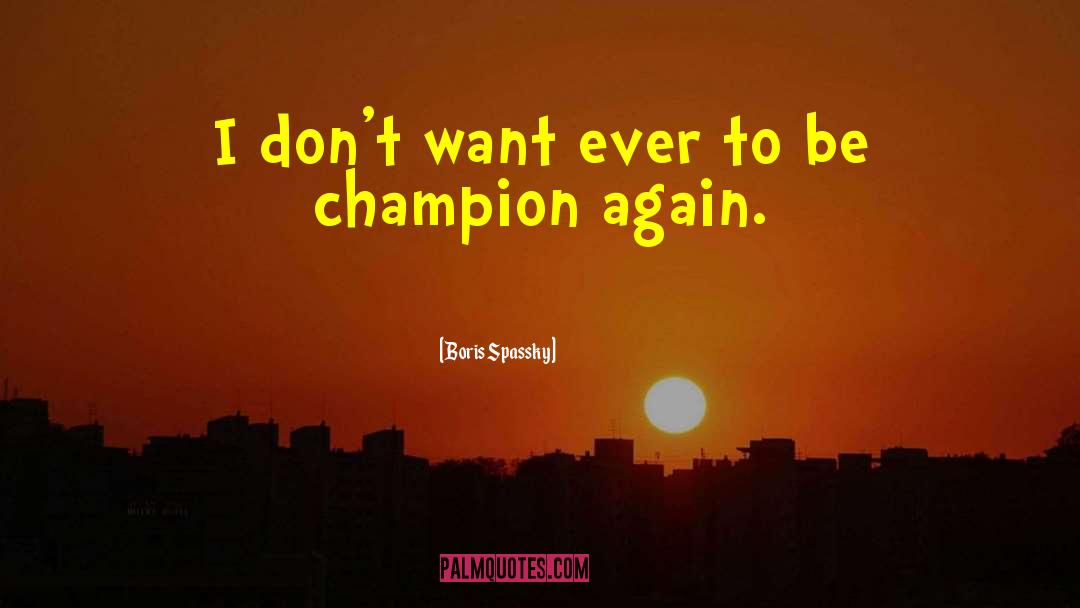 Born A Champion Movie quotes by Boris Spassky