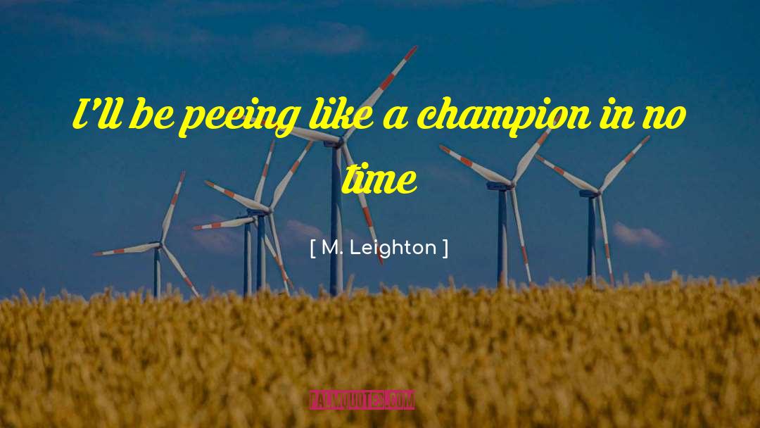 Born A Champion Movie quotes by M. Leighton