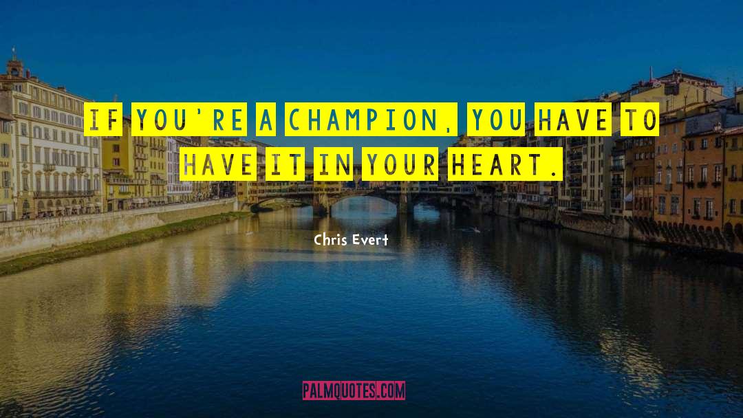 Born A Champion Movie quotes by Chris Evert