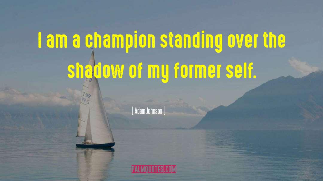 Born A Champion Movie quotes by Adam Johnson