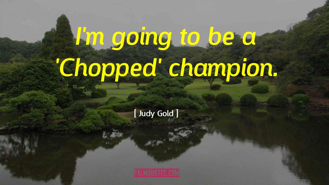 Born A Champion Movie quotes by Judy Gold