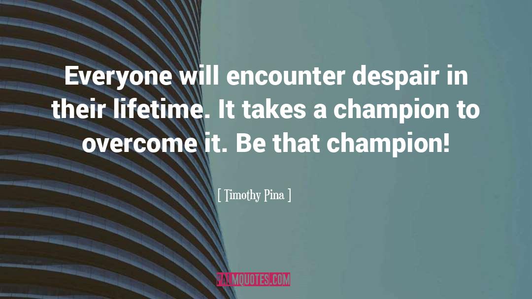 Born A Champion Movie quotes by Timothy Pina