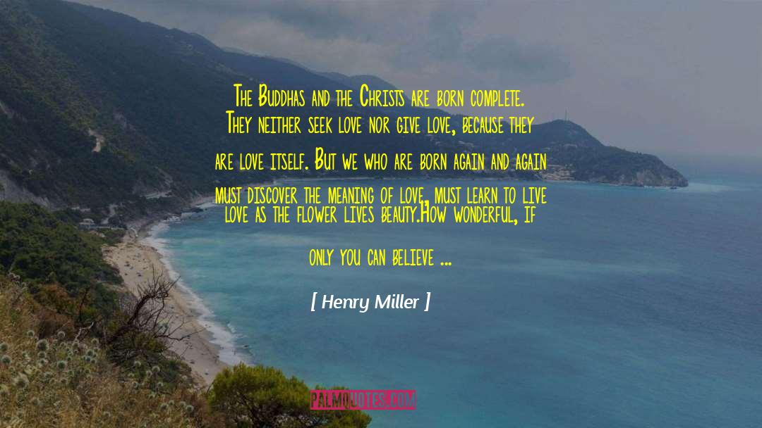 Born Again quotes by Henry Miller