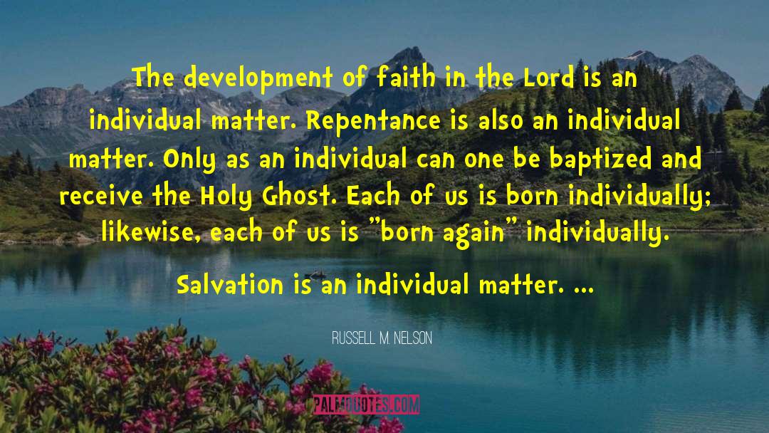 Born Again quotes by Russell M. Nelson