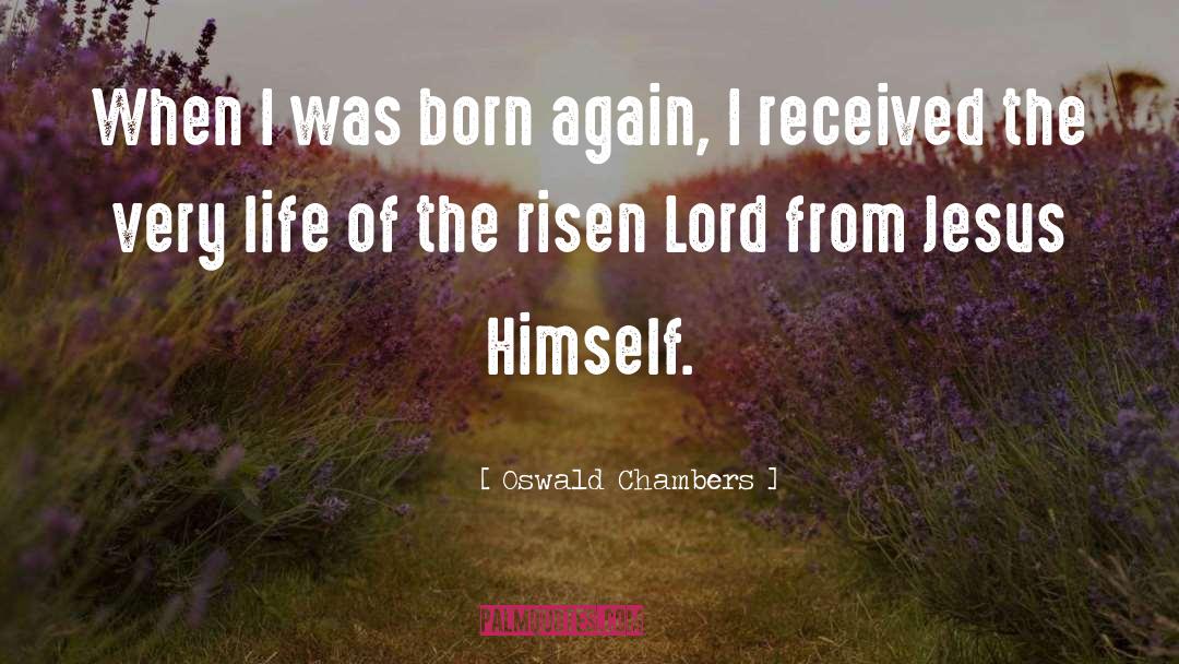 Born Again quotes by Oswald Chambers