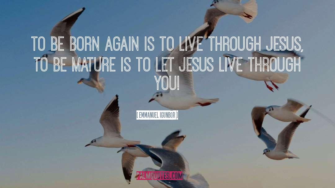 Born Again quotes by Emmanuel Igunbor