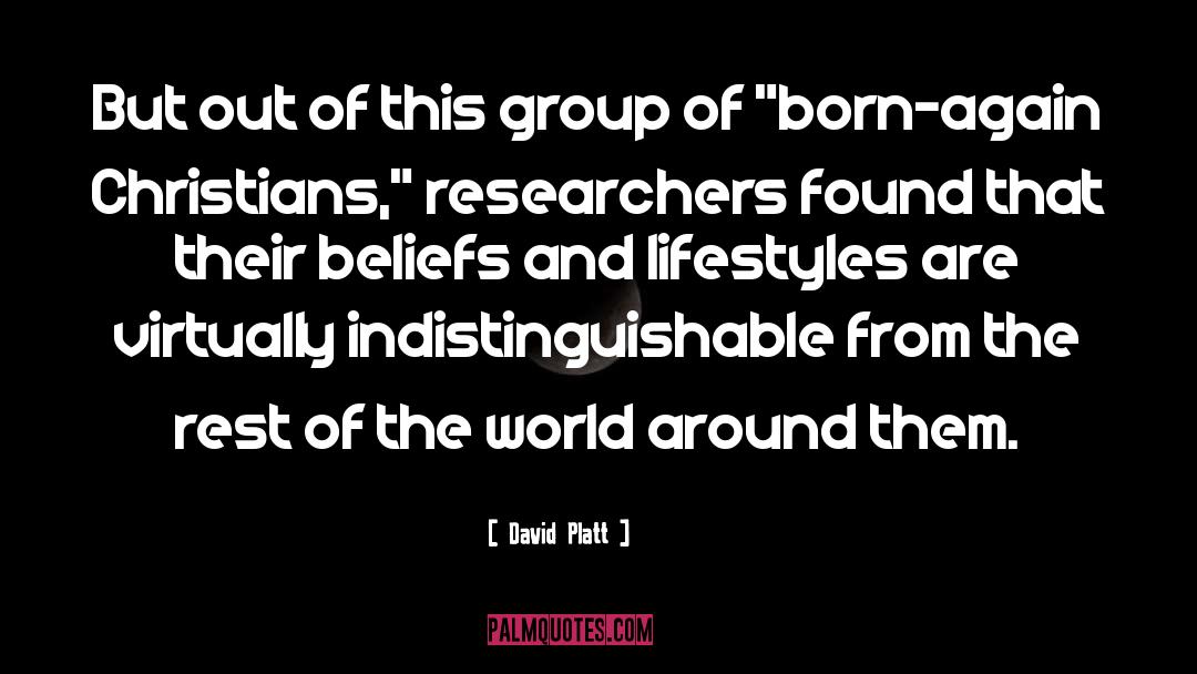 Born Again quotes by David Platt