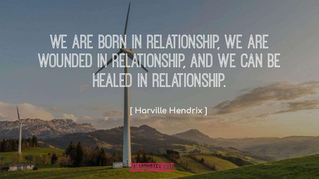 Born Alone quotes by Harville Hendrix