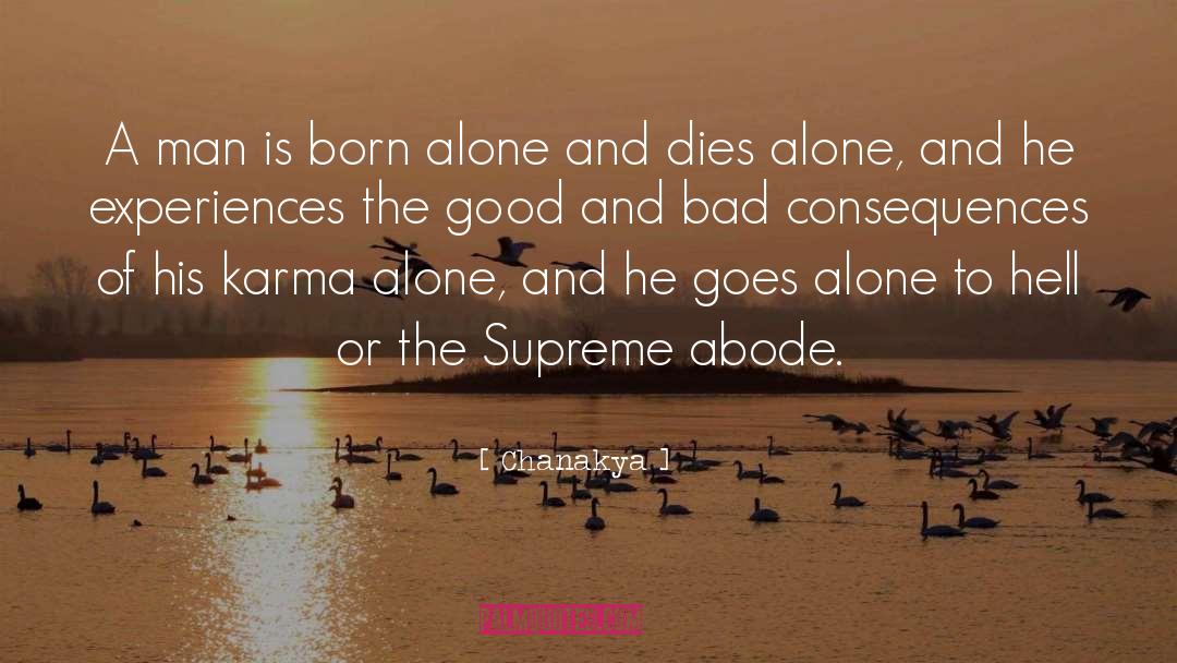 Born Alone quotes by Chanakya