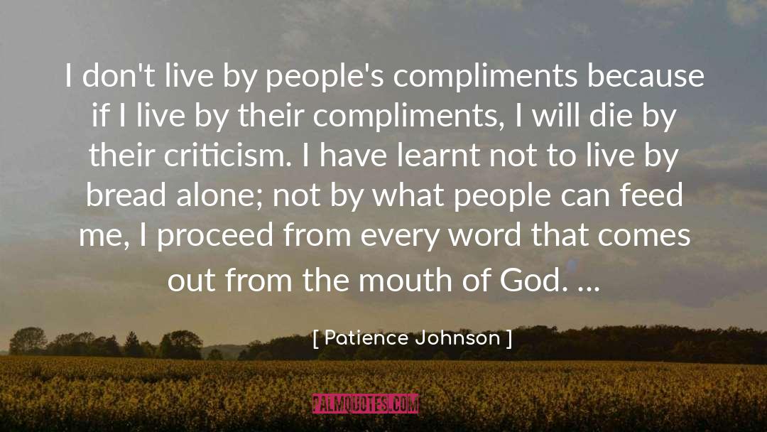 Born Alone Will Die Alone quotes by Patience Johnson