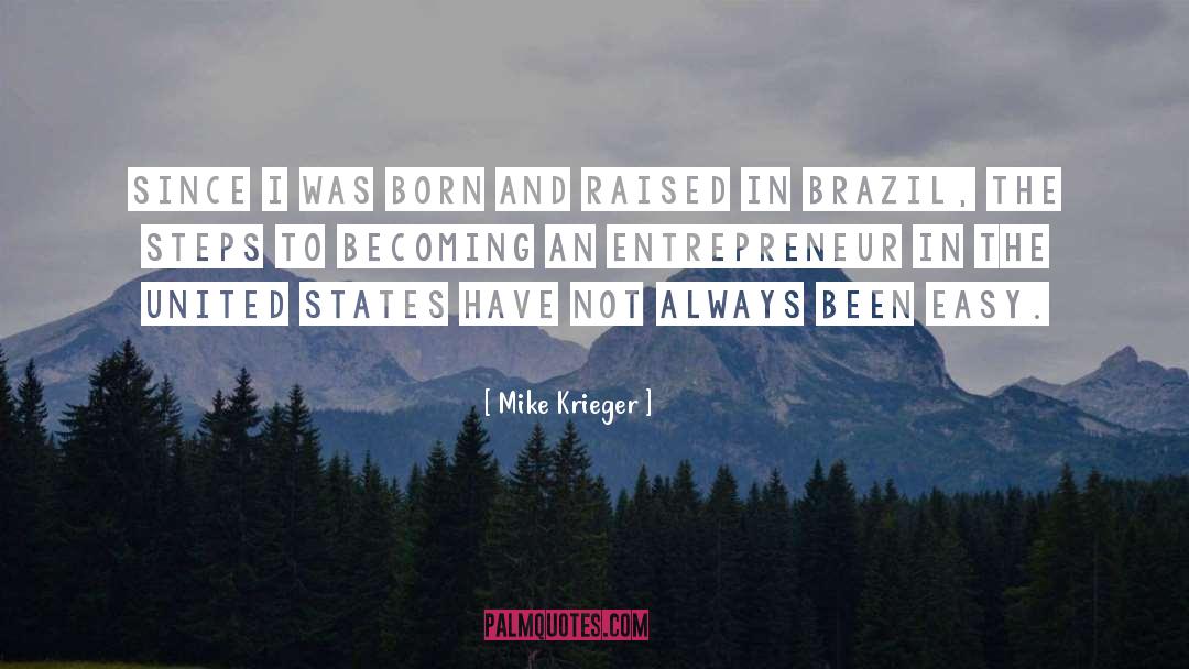 Born And Raised quotes by Mike Krieger