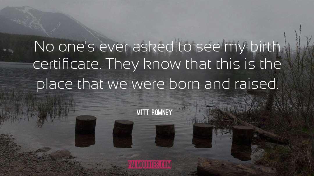 Born And Raised quotes by Mitt Romney