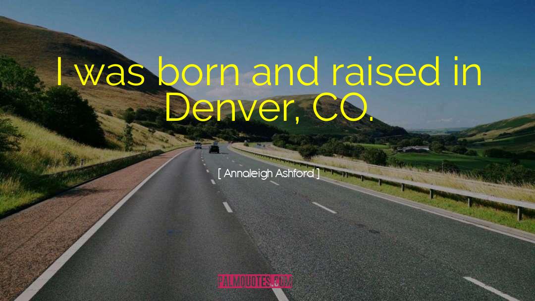 Born And Raised quotes by Annaleigh Ashford