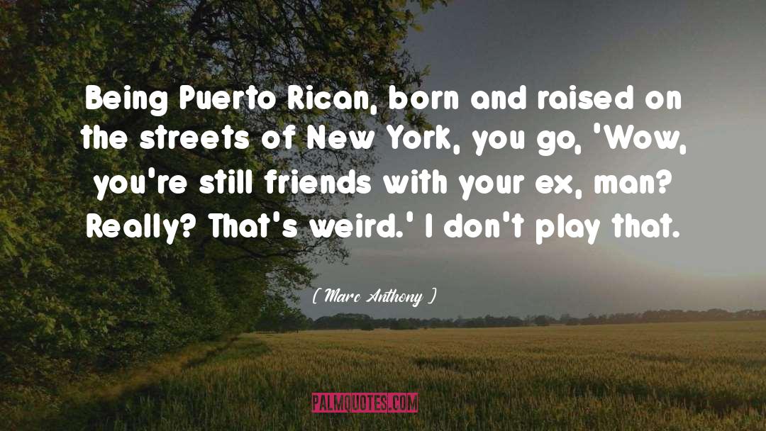 Born And Raised quotes by Marc Anthony