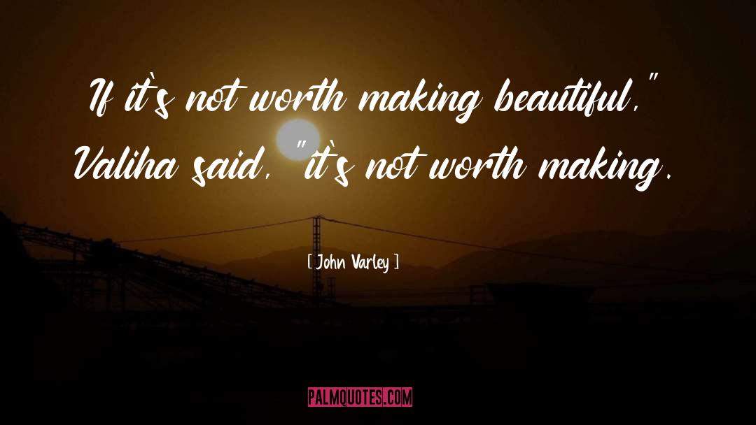 Born Beautiful quotes by John Varley