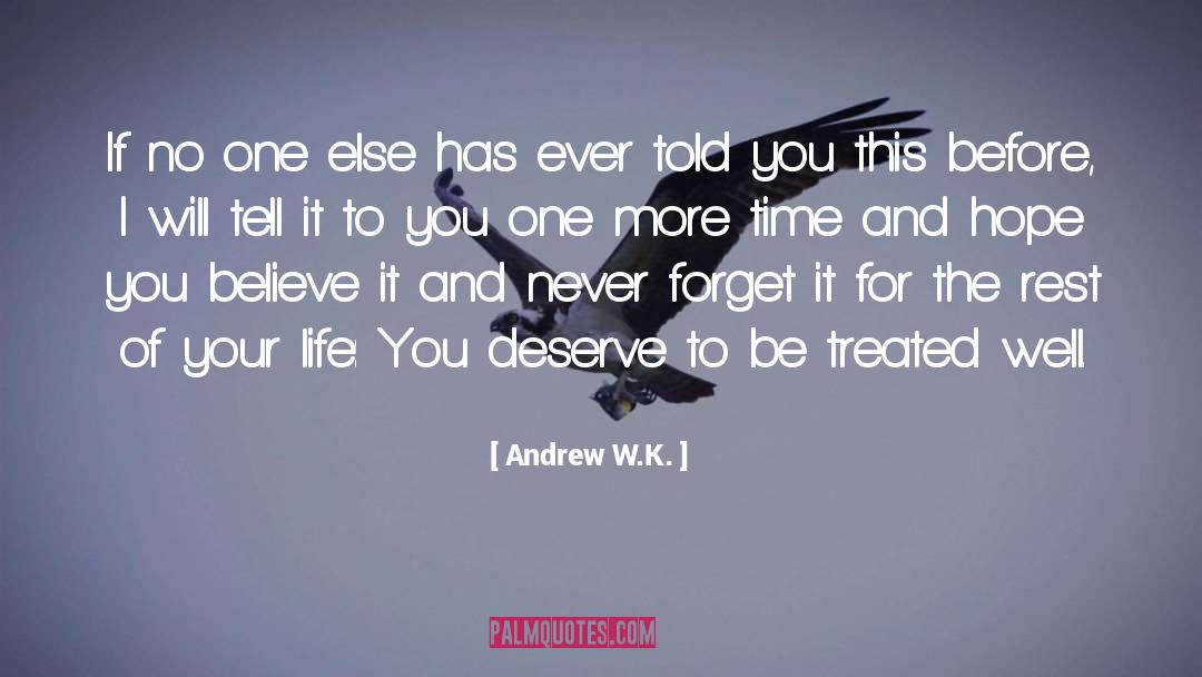Born Before Your Time quotes by Andrew W.K.