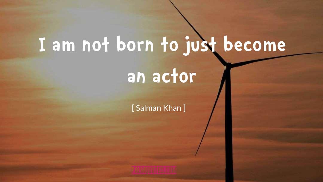 Born Free quotes by Salman Khan