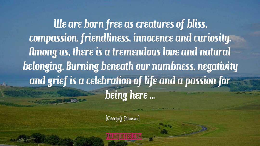 Born Free quotes by Georgi Y. Johnson