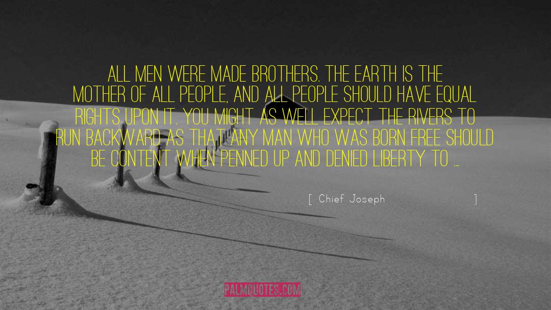 Born Free quotes by Chief Joseph