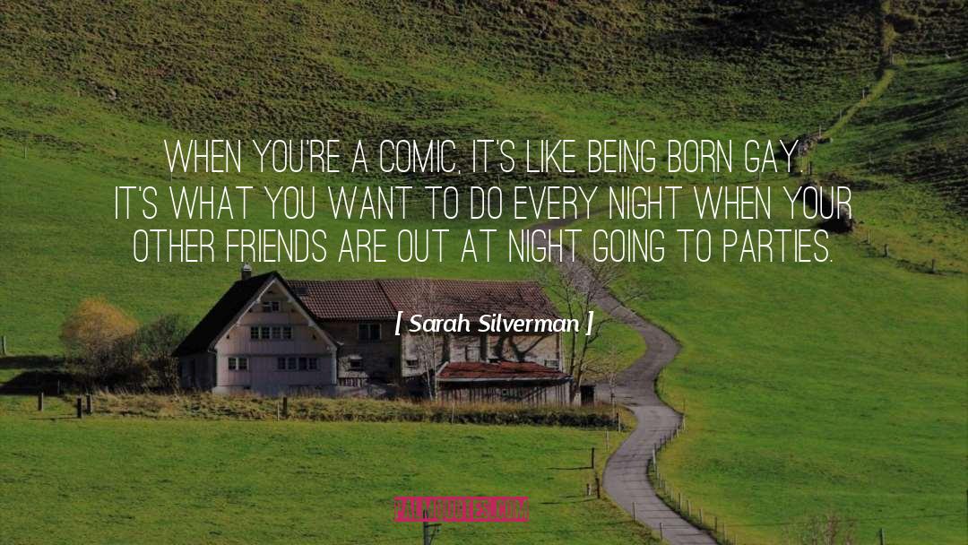 Born Gay quotes by Sarah Silverman