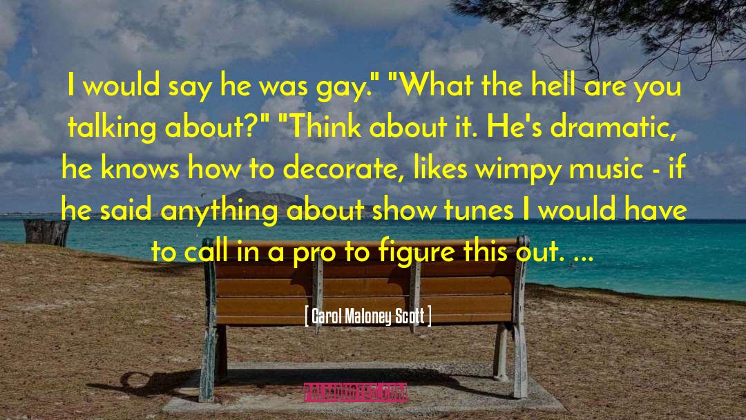 Born Gay quotes by Carol Maloney Scott