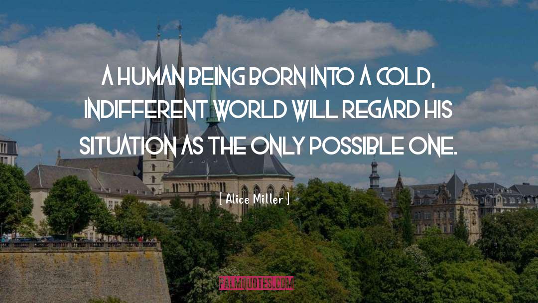 Born Into quotes by Alice Miller