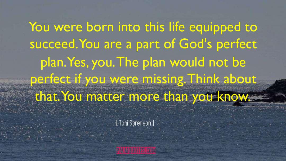 Born Into quotes by Toni Sorenson