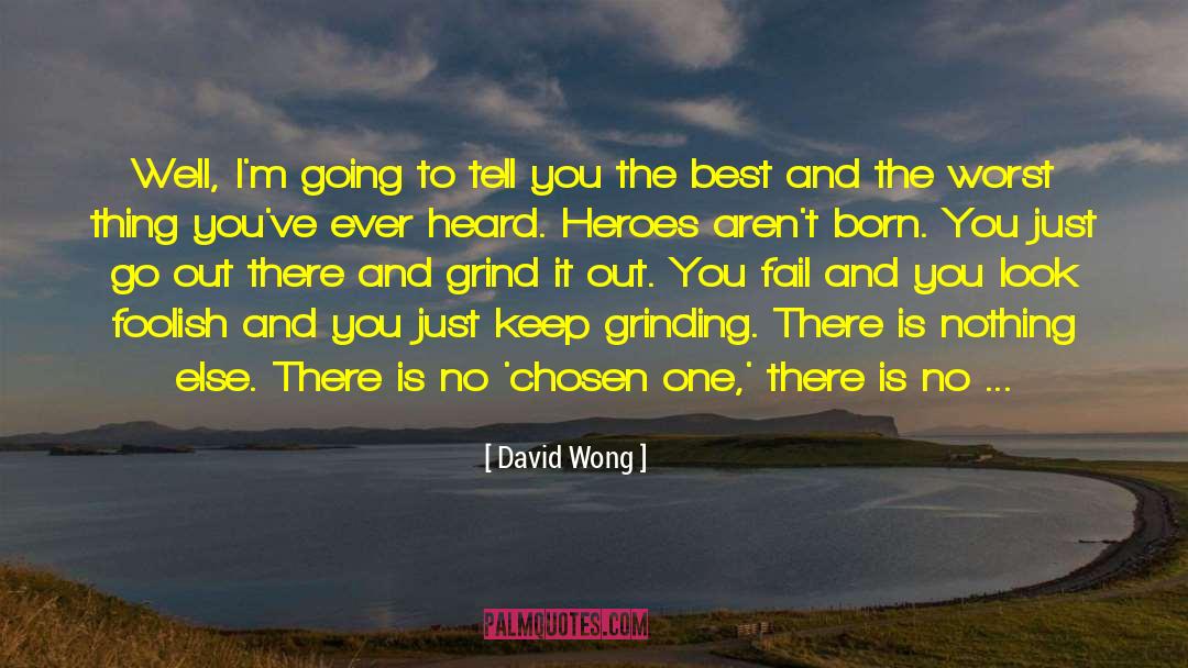 Born Into Slavery quotes by David Wong