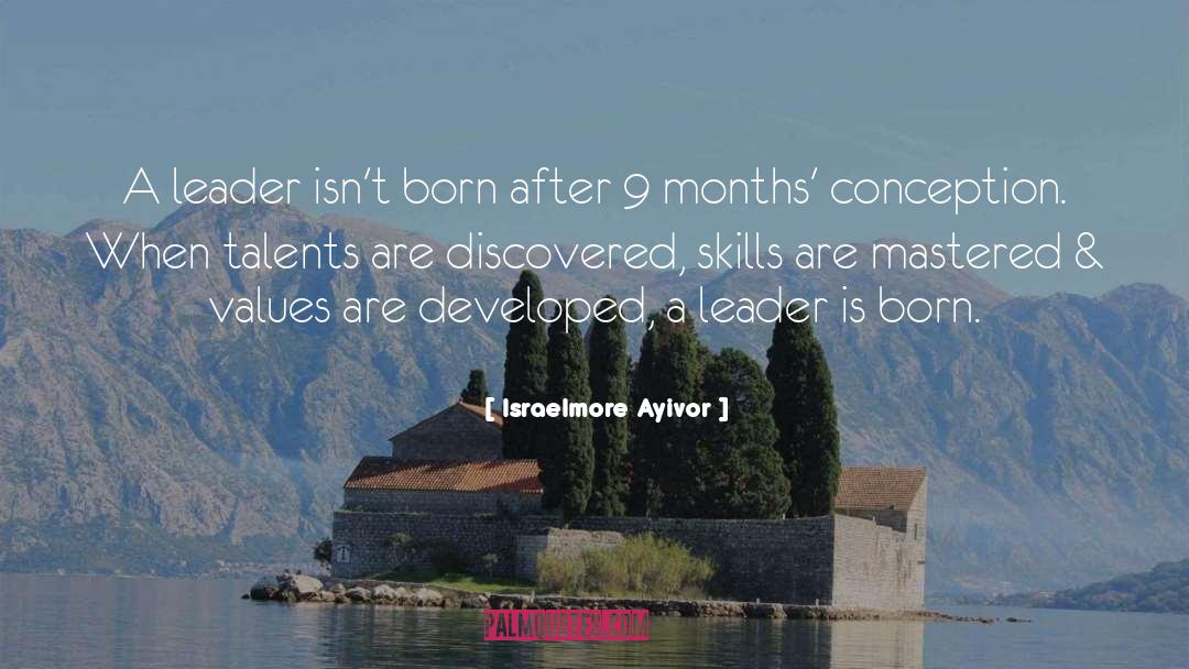 Born Leaders quotes by Israelmore Ayivor