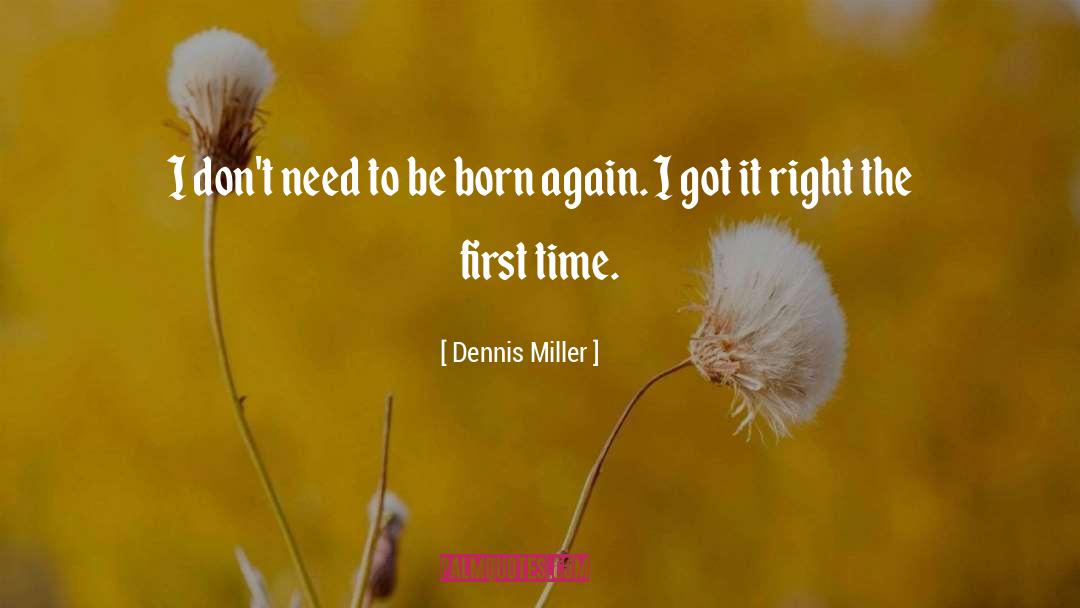 Born On May 27 quotes by Dennis Miller