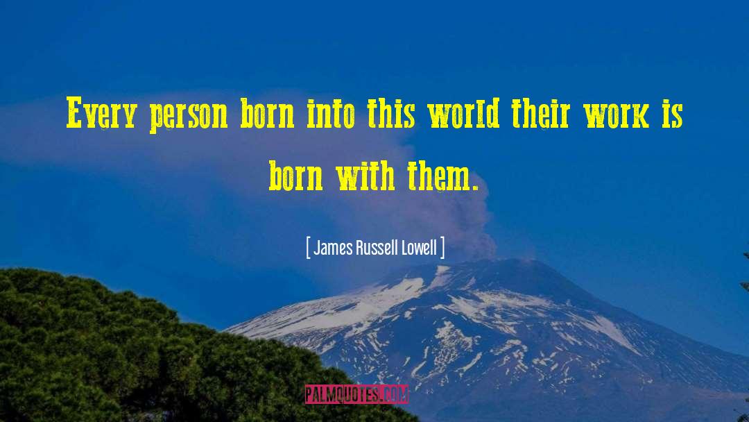 Born On May 27 quotes by James Russell Lowell