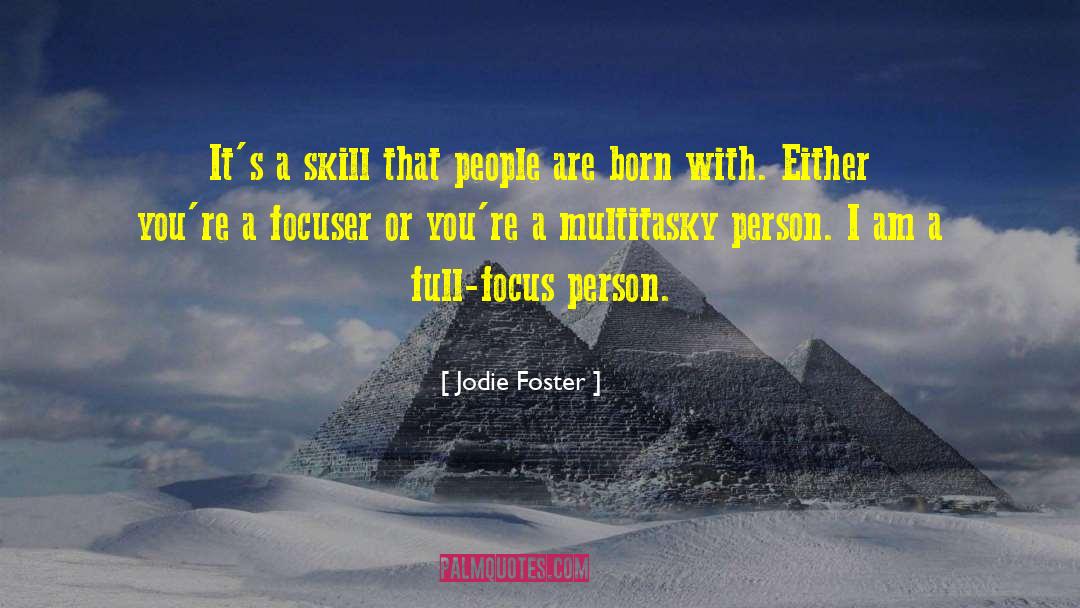 Born Or Made quotes by Jodie Foster