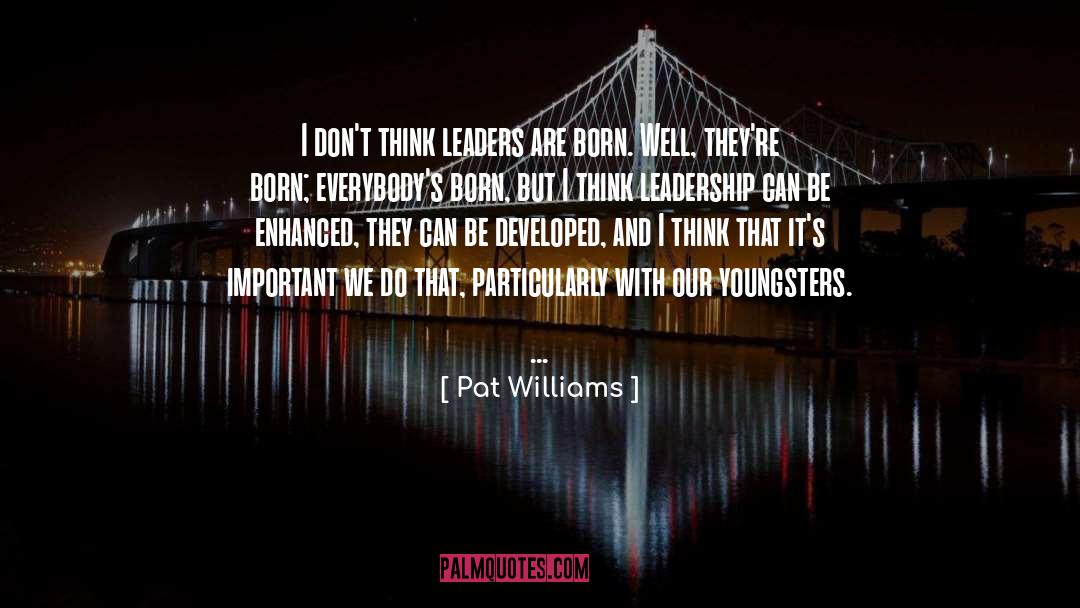 Born quotes by Pat Williams