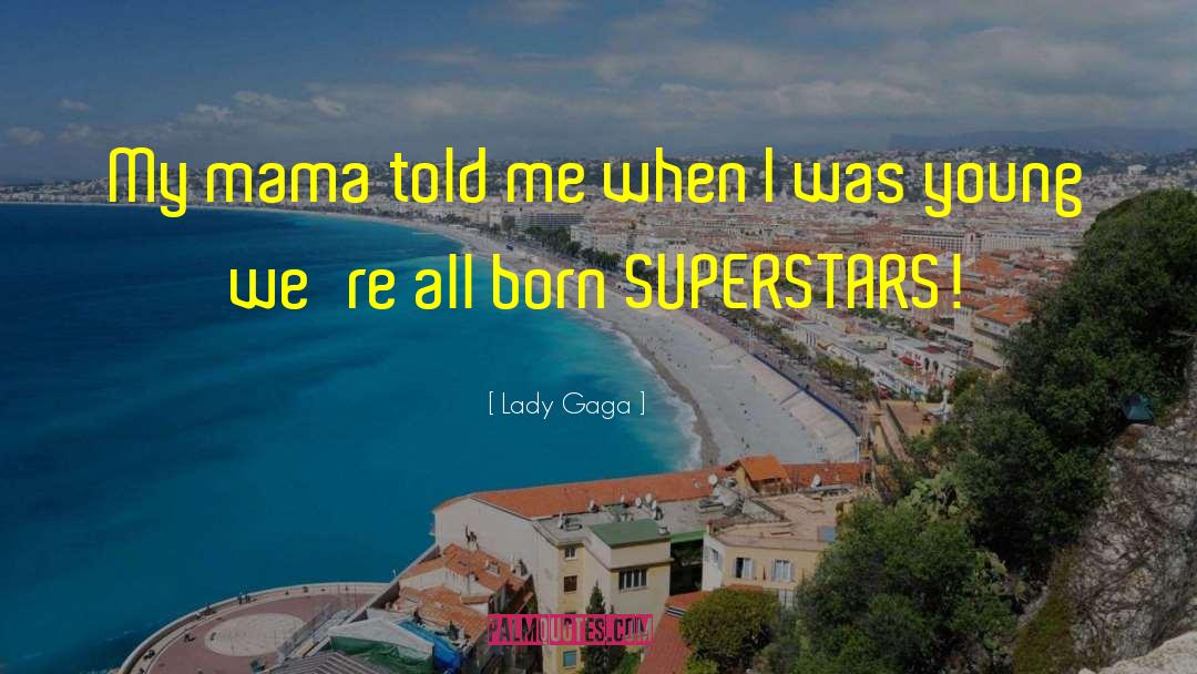 Born This Way quotes by Lady Gaga