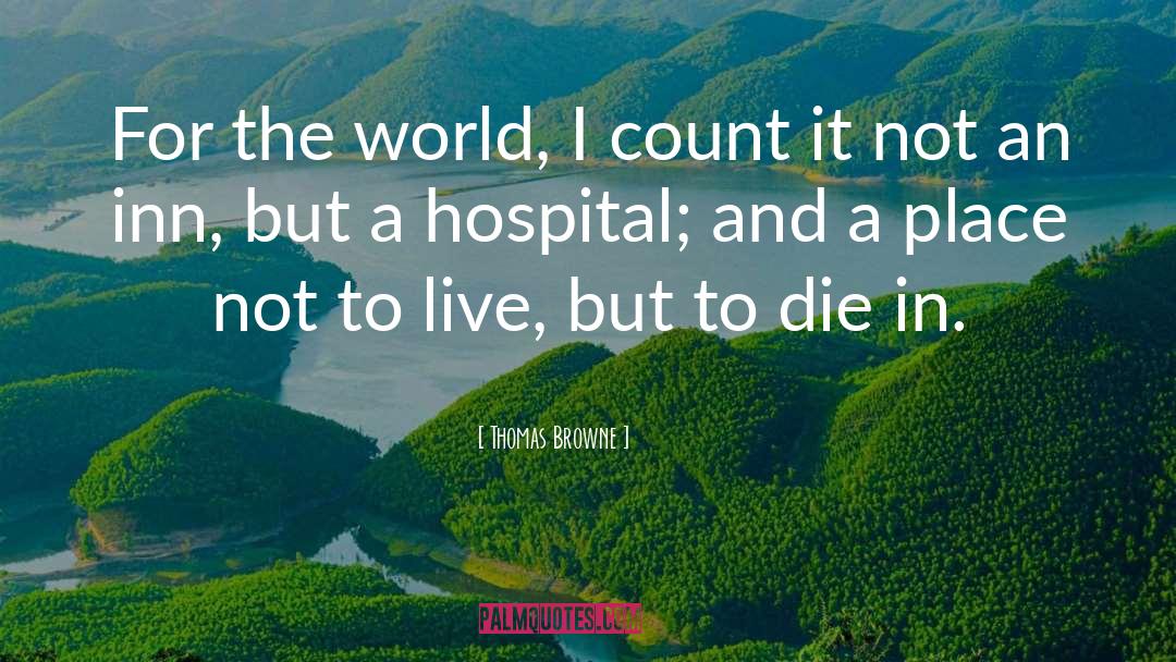 Born To Live quotes by Thomas Browne