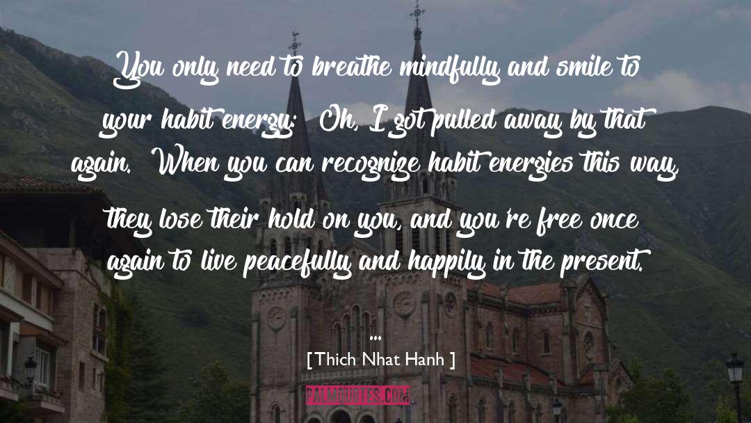 Born To Live quotes by Thich Nhat Hanh