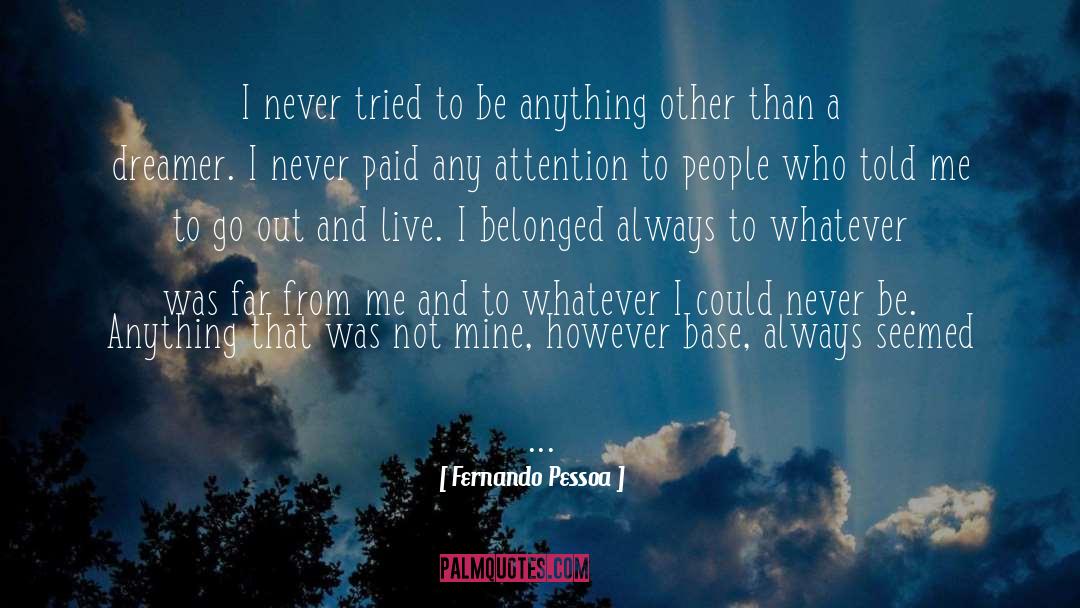 Born To Live quotes by Fernando Pessoa