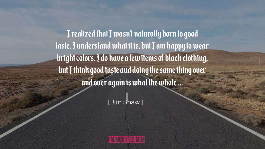 Born Winner quotes by Jim Shaw